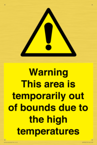 Warning This area is temporarily out of bounds due to the high temperatures